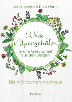 Wilde Alpenschätze von I. Arends & D. Warter